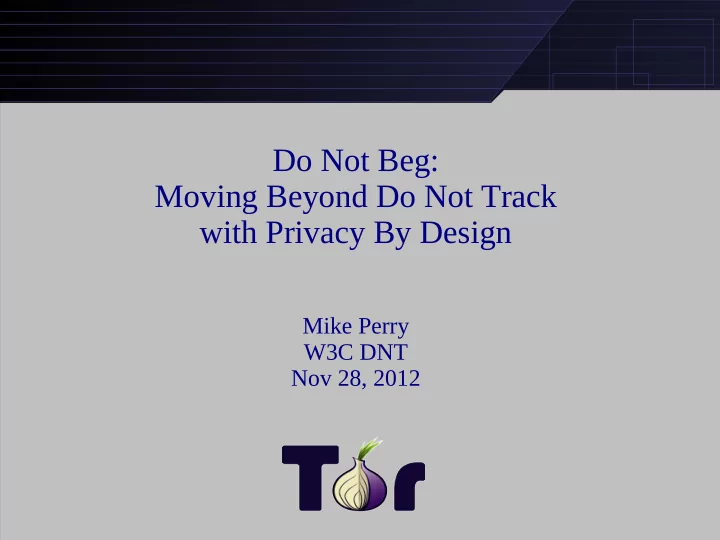 do not beg moving beyond do not track with privacy by