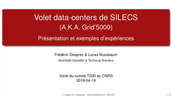 Volet data-centers de SILECS  (A.K.A. Grid5000)  Prsentation et exemples dexpriences