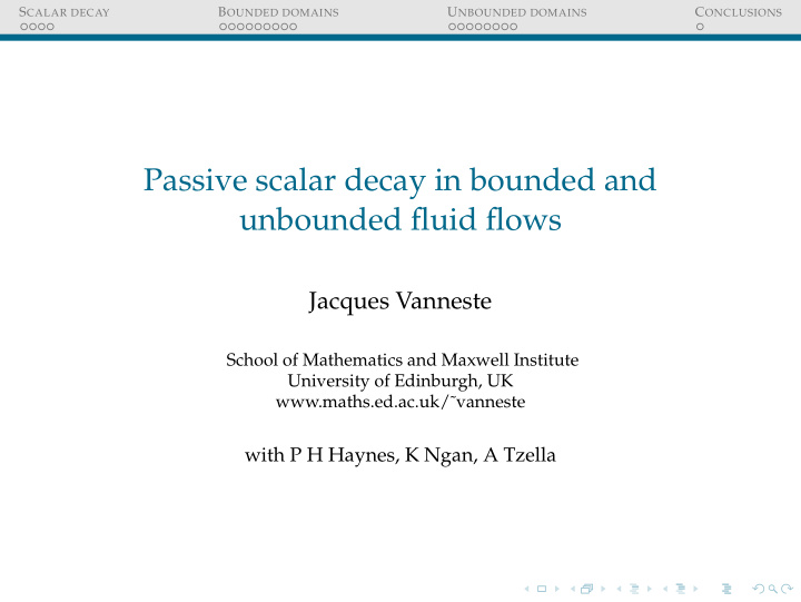 passive scalar decay in bounded and unbounded fluid flows