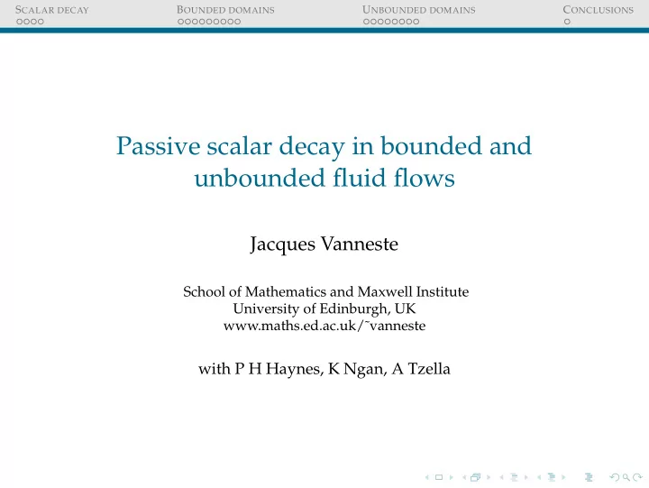 passive scalar decay in bounded and unbounded fluid flows