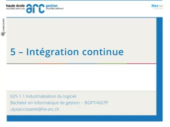 5  Intgration continue  625-1.1 Industrialisation du logiciel Bachelor en informatique de