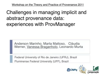 Challenges in managing implicit and abstract provenance data:  experiences with ProvManager
