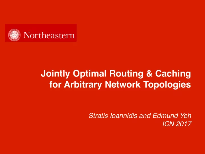 jointly optimal routing caching for arbitrary network