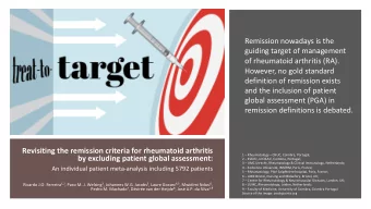 Remission nowadays is the  guiding target of management  of rheumatoid arthritis (RA).  However, no