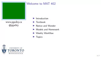 Welcome to MAT 402  Introduction  www.pgadey.ca  Textbook  @pgadey  Notice and Wonder