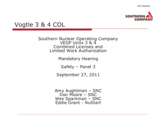 Vogtle 3 &amp; 4 COL  Southern Nuclear Operating Company  VEGP Units 3 &amp; 4  Combined Licenses