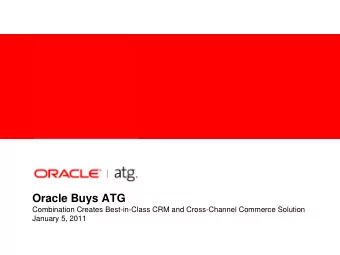 Oracle Buys ATG  Combination Creates Best-in-Class CRM and Cross-Channel Commerce Solution  January
