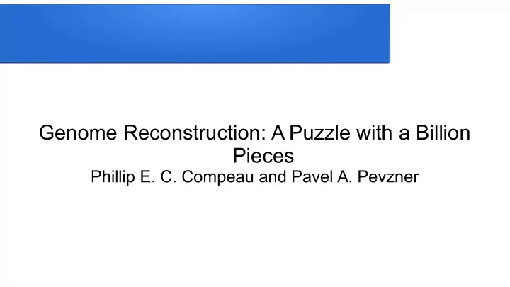 genome reconstruction a puzzle with a billion pieces