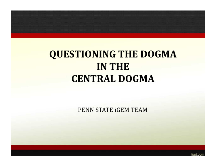 questioning the dogma in the central dogma