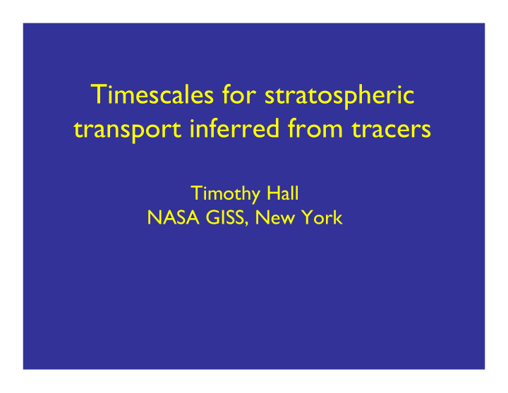 timescales for stratospheric transport inferred from