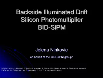 Backside Illuminated Drift  Backside Illuminated Drift  Silicon Photomultiplier  Silicon