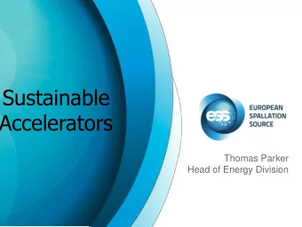 Sustainable Accelerators  Thomas Parker  Head of Energy Division  The Permanent Energy Crisis