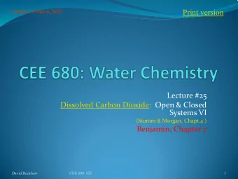 Print version  Updated: 4 March 2020  Lecture #25  Dissolved Carbon Dioxide: Open &amp; Closed
