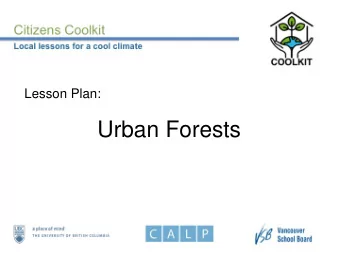 Urban Forests  Session 1  30 SECONDS  What is a tree? a woody perennial plant, typically having