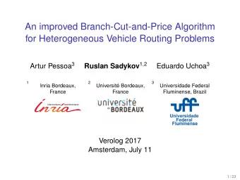 An improved Branch-Cut-and-Price Algorithm  for Heterogeneous Vehicle Routing Problems Artur Pessoa