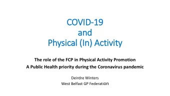 and  Physical (In  In) Activity  The role of the FCP in Physical Activity Promotion  A Public