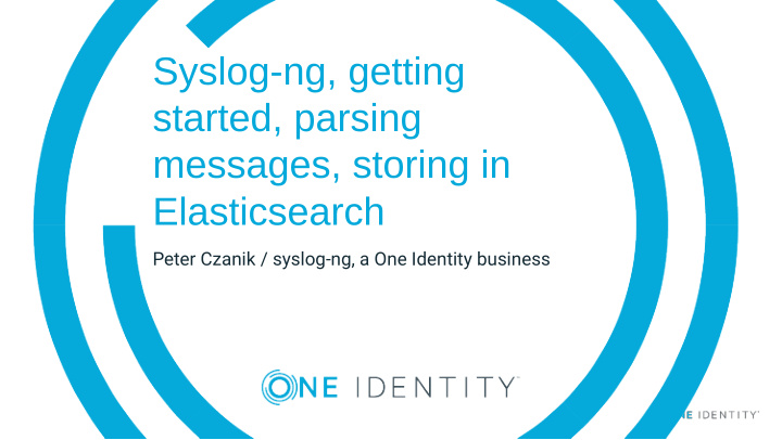 syslog ng getting started parsing messages storing in