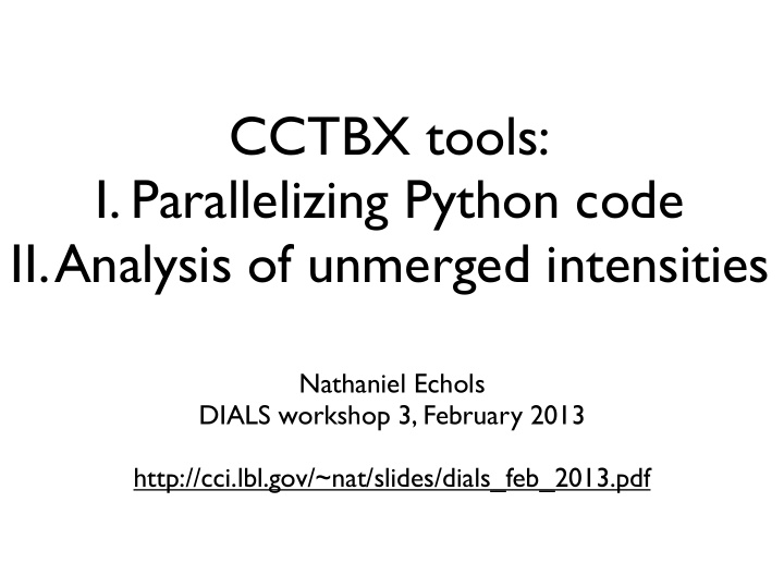 cctbx tools i parallelizing python code ii analysis of