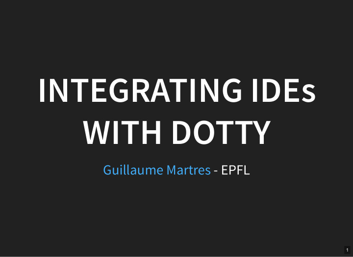 integrating ide integrating ides with dotty with dotty