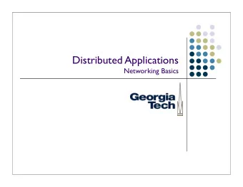 Distributed Applications  Networking Basics  What is a Network?  Depends on what level