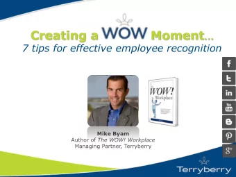 Creating a             Moment   7 tips for effective employee recognition  Mike Byam Author of