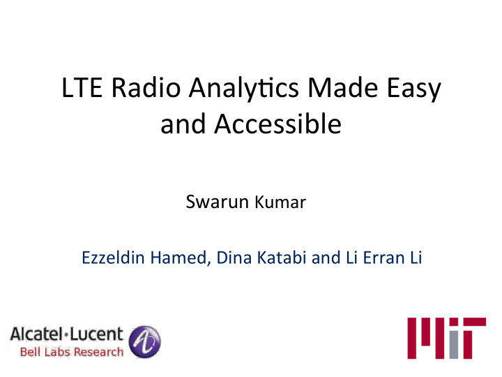 lte radio analy cs made easy and accessible