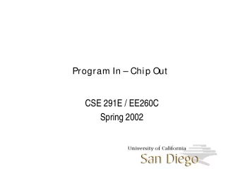 CSE 291E / EE260C  Spring 2002  Overview   Quick review of basic architectures   What is