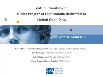 Linked Open Data  www.culturaitalia.it Rosa Caffo, Director of Central Institute for the Union