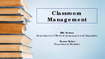 Classr  oom  Manage me nt  E  llie  F  e nton  De pa rtme nt o f Mo de rn L  a ng ua g e s a nd L