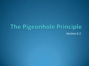 Section 6. 2  The Pigeonhole Principle  If a flock of 20 pigeons roosts in a set of 19
