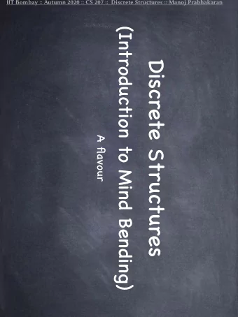 Discrete Structures  A flavour  Bridges of Knigsberg  Cross each bridge exactly once  ?!  Is it