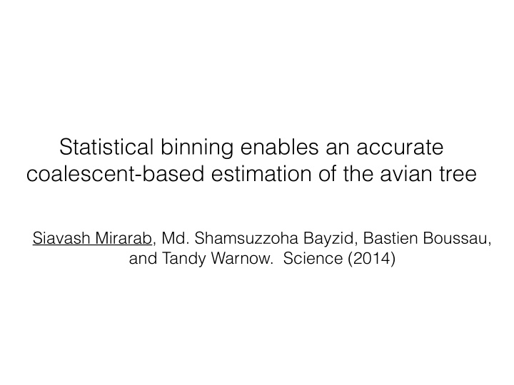 statistical binning enables an accurate coalescent based