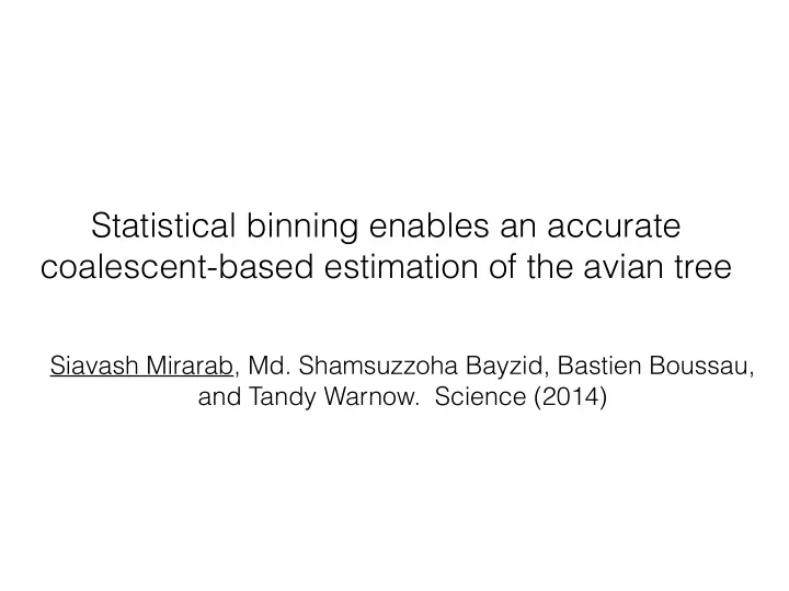 statistical binning enables an accurate coalescent based