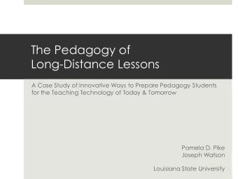 Long-Distance Lessons  A Case Study of Innovative Ways to Prepare Pedagogy Students  for the