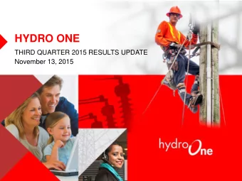 HYDRO ONE  THIRD QUARTER 2015 RESULTS UPDATE  November 13, 2015  REPORTED RESULTS OF HYDRO ONE INC.