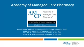 Academy of Managed Care Pharmacy  Back-to-Back National P&amp;T Competition Champions (2017, 2018)