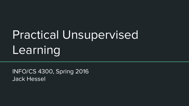 practical unsupervised learning