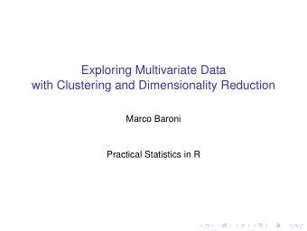 Exploring Multivariate Data  with Clustering and Dimensionality Reduction  Marco Baroni  Practical