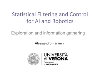 for AI and Robotics  Exploration and information gathering  Alessandro Farinelli  Outline