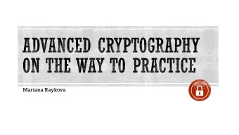 Mariana Raykova  Data Security: Encryption and Digital Signatures  Beyond security of data at