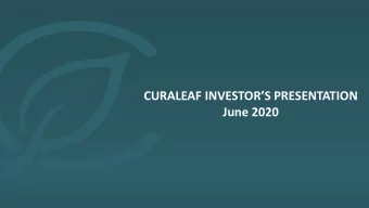 CURALEAF INVESTORS PRESENTATION  June 2020  DISCLAIMER  Cautionary Note Regarding