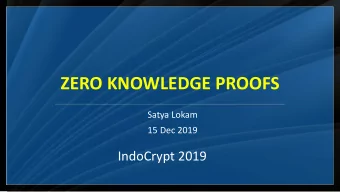 ZERO KNOWLEDGE PROOFS  Satya Lokam  15 Dec 2019  IndoCrypt 2019  Akbar  Birbal Games  Akbar