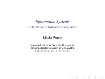 Information Systems  An Overview of Database Management  Nikolaj Popov  Research Institute for
