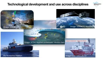 Technological development and use across disciplines  Image: ESA/ATG Medialab  Image: CAGE, UiT