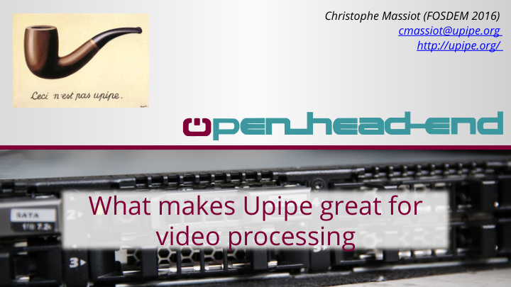 what makes upipe great for video processing what is upipe