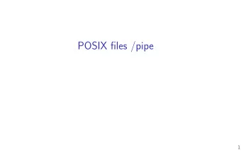 POSIX fjles /pipe  1  last time  creating new threads for swtch  trick: write what would be on