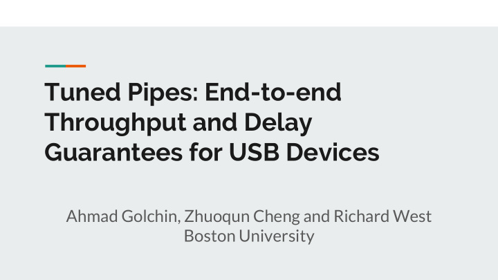 tuned pipes end to end throughput and delay guarantees