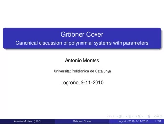 Grbner Cover  Canonical discussion of polynomial systems with parameters  Antonio Montes