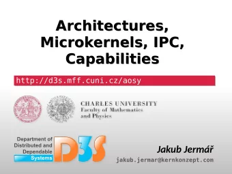 Architectures,  Architectures,  Microkernels, IPC,  Microkernels, IPC,  Capabilities  Capabilities