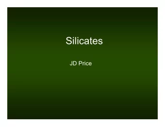 Silicates  JD Price  Silicate Structure  Silicate Structure  (SiO2)  Shortcuts to mineral formulae